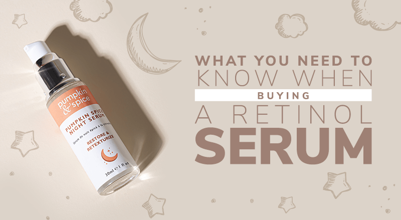 What You Need To Know When Buying A Retinol Serum