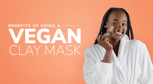 Benefits Of Using A Vegan Clay Mask