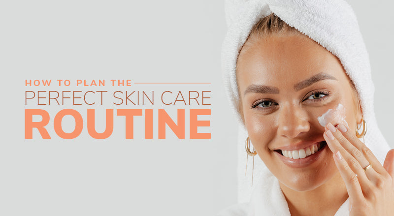 How To Plan The Perfect Skin Care Routine – Pumpkin & Spice