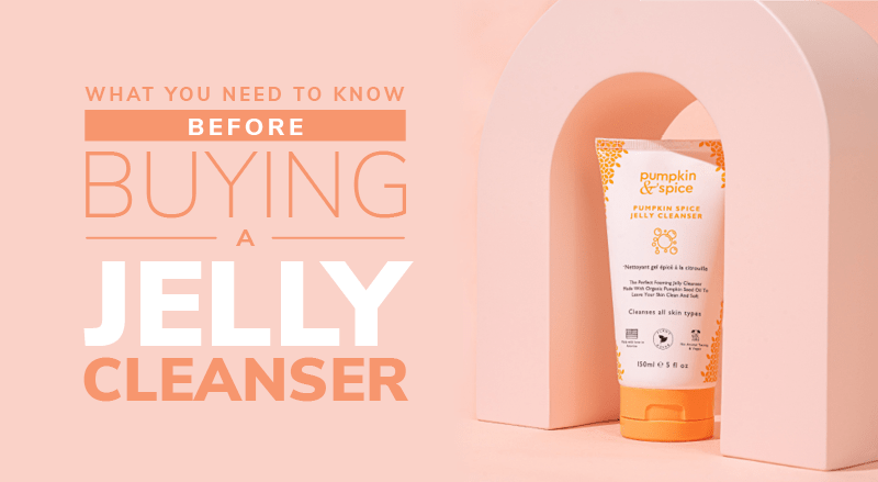 What You Need To Know Before Buying A Jelly Cleanser