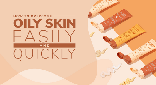 How To Overcome Oily Skin Easily And Quickly