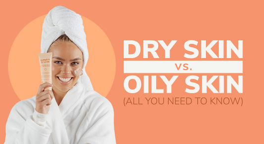 Dry Skin vs. Oily Skin (All You Need To Know)