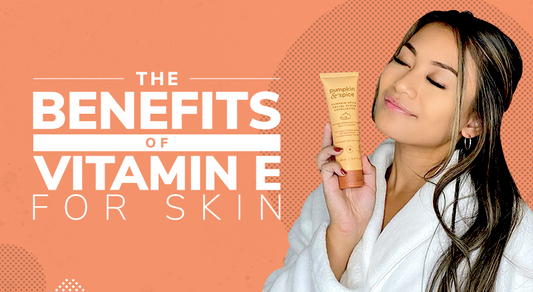 The Benefits Of Vitamin E For Skin