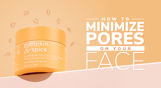 How To Minimize Pores On Your Face