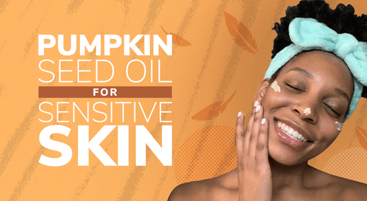 Pumpkin Seed Oil For Sensitive Skin