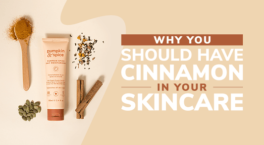 Why You Should Have Cinnamon In Your Skincare